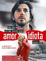Affiche de Amour idiot, film à voir en streaming sur Pygargue