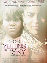 Affiche de Yelling to the Sky, film à voir en streaming sur Pygargue