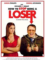 Affiche de How To Stop Being A Loser, film à voir en streaming sur Pygargue