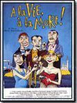 Affiche de A la vie, à la mort !, film à voir en streaming sur Pygargue
