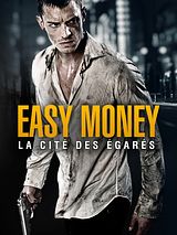 Affiche de Easy Money : La Cité des égarés, film à voir en streaming sur Pygargue
