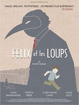 Affiche de Félix et les Loups, film à voir en streaming sur Pygargue