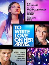 Affiche de To Write Love on Her Arms, film à voir en streaming sur Pygargue