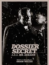 Affiche de Dossier secret (Mr Arkadin), film à voir en streaming sur Pygargue