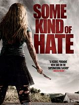 Affiche de Some Kind of Hate, film à voir en streaming sur Pygargue