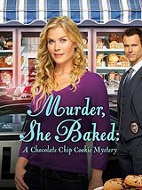 Affiche de Murder, She Baked: A Chocolate Chip Cookie Murder Mystery, film à voir en streaming sur Pygargue