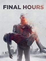 Affiche de Final Hours, film à voir en streaming sur Pygargue