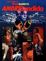 Affiche de Amor bandido, film à voir en streaming sur Pygargue