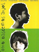 Affiche de Como Nascem os Anjos, film à voir en streaming sur Pygargue