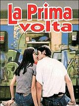 Affiche de La Prima volta, film à voir en streaming sur Pygargue