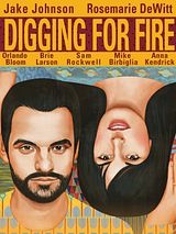 Affiche de Digging For Fire, film à voir en streaming sur Pygargue