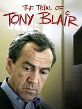 Affiche de The Trial of Tony Blair, film à voir en streaming sur Pygargue