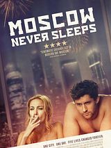 Affiche de Moscow Never Sleeps, film à voir en streaming sur Pygargue