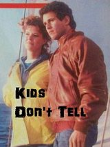Affiche de Kids Don't Tell (TV), film à voir en streaming sur Pygargue