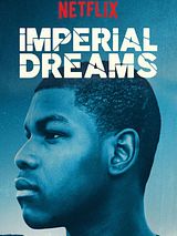 Affiche de Imperial Dreams, film à voir en streaming sur Pygargue