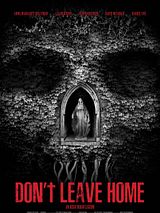 Affiche de Don't Leave Home, film à voir en streaming sur Pygargue