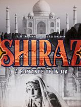 Affiche de Shiraz: A Romance of India, film à voir en streaming sur Pygargue