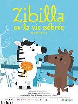 Affiche de Zibilla ou la vie zébrée, film à voir en streaming sur Pygargue
