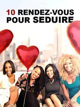 Affiche de 10 rendez-vous pour séduire, film à voir en streaming sur Pygargue