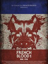Affiche de French Blood 1 - Mr. Pig, film à voir en streaming sur Pygargue