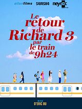 Affiche de Le Retour de Richard 3 par le train de 9H24, film à voir en streaming sur Pygargue