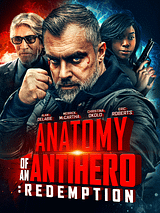 Affiche de Anatomy of An Antihero - Redemption, film à voir en streaming sur Pygargue