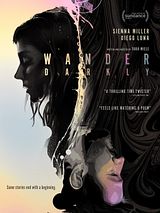 Affiche de Wander Darkly, film à voir en streaming sur Pygargue