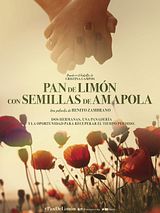 Affiche de Pan de limón con semillas de amapola, film à voir en streaming sur Pygargue