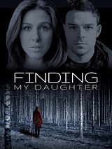 Affiche de Alerte enlèvement : Ma fille a disparu, film à voir en streaming sur Pygargue