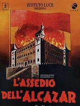 Affiche de Le Siège de l'Alcazar, film à voir en streaming sur Pygargue