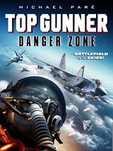 Affiche de Top Gunner: Danger Zone, film à voir en streaming sur Pygargue