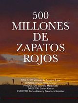 Affiche de 500 millones de zapatos rojos, film à voir en streaming sur Pygargue