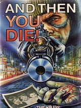 Affiche de And Then You Die, film à voir en streaming sur Pygargue