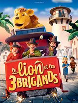 Affiche de Le Lion et les trois brigands, film à voir en streaming sur Pygargue