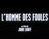 image de L'Homme des foules Bande-annonce VF