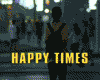 image de Happy Times Bande-annonce VO