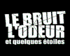 image de Le Bruit, l'odeur et quelques étoiles Bande-annonce VF