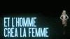 Et l'homme créa la femme Teaser VF