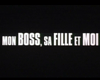 image de Mon boss, sa fille et moi Bande-annonce VF