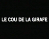 image de Le Cou de la girafe Bande-annonce VF