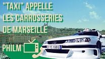 Philm - S01E11 - Taxi VS les carrosseries de Marseille