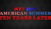 image de Wet Hot American Summer: Ten Years Later - saison 1 Teaser VO