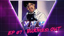 image de Video H.S. - EP07 – Burn(es) Out