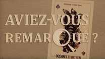 image de Aviez-vous remarqué ? Ocean's Thirteen