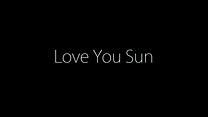 image de Love You Sun Bande-annonce VF
