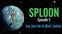 image de Sploon - S01E3 Les Jeux de la Mort (suite)