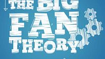 The Big Fan Theory