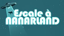 Escale à Nanarland