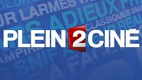 Plein 2 Ciné