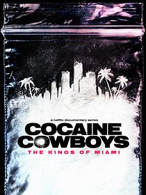 Cocaine Cowboys : Les Rois de Miami